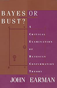 Bayes or Bust?: A Critical Examination of Bayesian Confirmation Theory (A Bradford Book)(中古品)