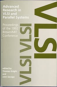 Advanced Research in VLSI and Parallel Systems: Proceedings of the 1992 Brown / MIT Conference (The MIT Press)(中古品)