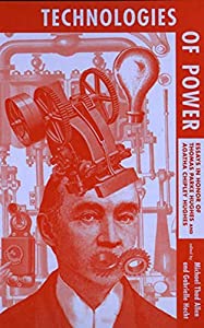 Technologies of Power: Essays in Honor of Thomas Parke Hughes and Agatha Chipley Hughes (The MIT Press)(中古品)