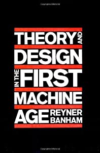 Theory and Design in the First Machine Age(中古品)