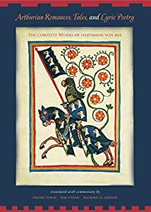 Arthurian Romances  Tales and Lyric Poetry: The Complete Works of Hartmann Von Aue(中古品)