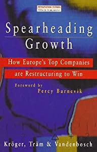 Spearheading Growth: How Europe's Top Companies Are Restructuring to Win(中古品)