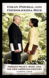 Colin Powell and Condoleezza Rice: Foreign Policy  Race  and the New American Century(中古品)
