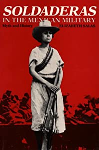 Soldaderas in the Mexican Military: Myth and History(中古品)