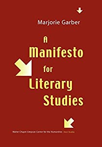 A Manifesto for Literary Studies (Short Studies from the Walter Chapin Simpson Center for the Humanities)(中古品)