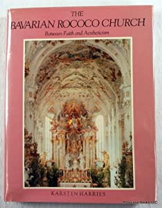 The Bavarian Rococo Church: Between Faith and Aestheticism(中古品)