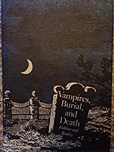 Vampires  Burial  and Death: Folklore and Reality(中古品)