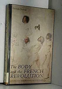 The Body and the French Revolution: Sex  Class  and Political Culture(中古品)
