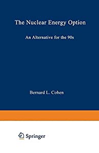 The Nuclear Energy Option: An Alternative for the 90's(中古品)