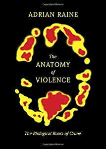 The Anatomy of Violence: The Biological Roots of Crime(中古品)