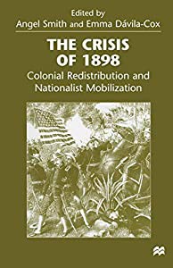 The Crisis of 1898: Colonial Redistribution and Nationalist Mobilization(中古品)