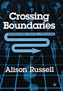 Crossing Boundaries: Postmodern Travel Literature(中古品)