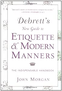 Debrett's New Guide to Etiquette and Modern Manners: The Indispensable Handbook(中古品)の通販は