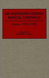 An Eighteenth-Century Musical Chronicle: Events 1750-1799 (Music Reference Collection)(中古品)