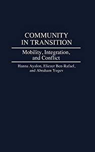 Community in Transition: Mobility  Integration  and Conflict (Contributions in Sociology)(中古品)