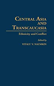 Central Asia and Transcaucasia: Ethnicity and Conflict (Contributions in Political Science)(中古品)
