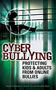 Cyber Bullying: Protecting Kids and Adults from Online Bullies(中古品)の通販は
