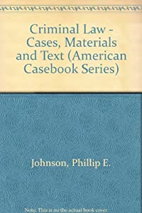 Criminal Law: Cases Materials and Text (American Casebook Series)(中古品)