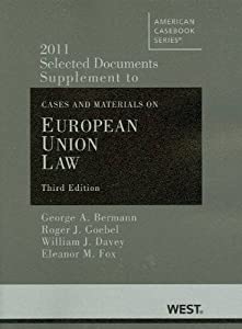 Cases and Materials on European Union Law Selected Documents Supplement 2011 (American Casebook)(中古品)