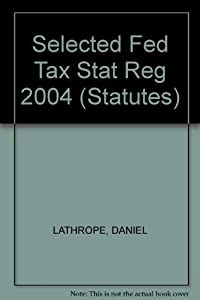 Selected Federal Taxation  2003: Statutes and Regulations(中古品)