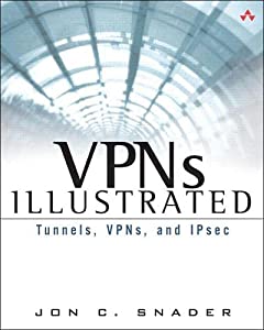 VPNs Illustrated: Tunnels  VPNs  and IPsec(中古品)