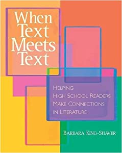 When Text Meets Text: Helping High School Readers Make Connections in Literature(中古品)