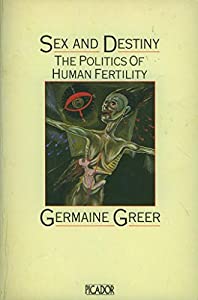 Sex and Destiny: Politics of Human Fertility (Picador Books)(中古品)