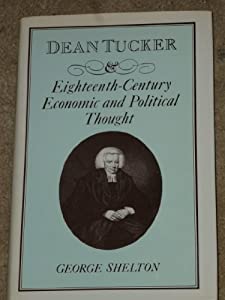 Dean Tucker and Eighteenth-century Economic and Political Thought(中古品)