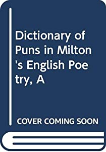 Dictionary of Puns in Milton's English Poetry  A(中古品)