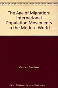 The Age of Migration: International Population Movements in the Modern World(中古品)