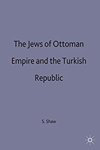 The Jews of the Ottoman Empire and the Turkish Republic(中古品)