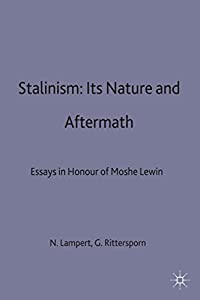 Stalinism: Its Nature and Aftermath: Essays in Honour of Moshe Lewin (Studies in Soviet History and Society)(中古品)