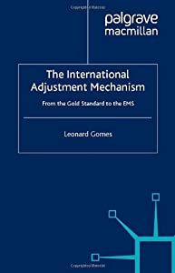 The International Adjustment Mechanism: From the Gold Standard to the EMS(中古品)