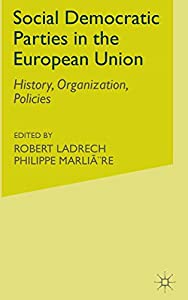 Social Democratic Parties in the European Union: History  Organization  Policies(中古品)の通販は 17,546円