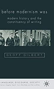 Before Modernism Was: Modern History and the Constituency of Writing (Language  Discourse  Society)(中古品)