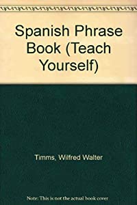 Spanish Phrase Book (Teach Yourself)(中古品)