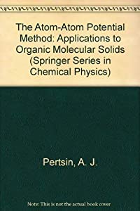The Atom-Atom Potential Method: Applications to Organic Molecular Solids (Springer Series in Chemical Physics)(中古品)