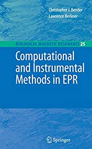 Computational and Instrumental Methods in EPR (Biological Magnetic Resonance  25)(中古品)