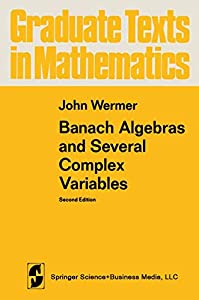 Banach Algebras and Several Complex Variables (Graduate Texts in Mathematics)(中古品)