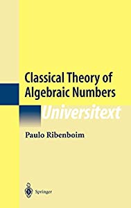 Classical Theory of Algebraic Numbers (Universitext)(中古品)の通販は 17,079円