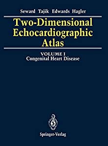 Two-Dimensional Echocardiographic Atlas: Volume 1 Congenital Heart Disease(中古品)