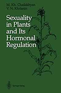 Sexuality in Plants and Its Hormonal Regulation(中古品)