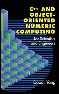 C++ and Object-Oriented Numeric Computing for Scientists and Engineers(中古品)