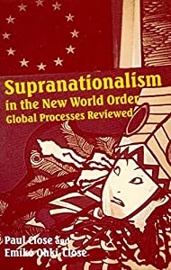 Supranationalism in the New World Order: Global Processes Reviewed(中古品)