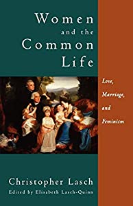 Women and the Common Life: Love  Marriage  and Feminism(中古品)