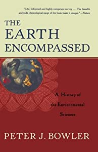 The Earth Encompassed: A History of the Environmental Sciences (The Norton History of Science)(中古品)