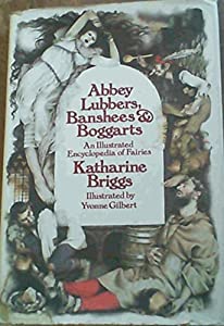 Abbey Lubbers  Banshees  &amp; Boggarts: An Illustrated Encyclopedia of Fairies(中古品)