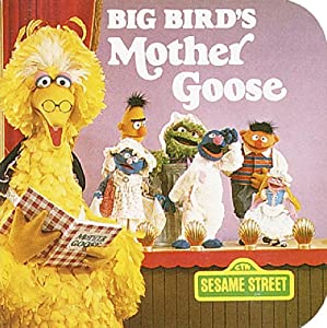 Big Bird's Mother Goose (Sesame Street) (A Chunky Book(R))(中古品)