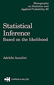 Statistical Inference Based on the likelihood: Based on the likelihood (Chapman & Hall/CRC Monographs on Statistics and