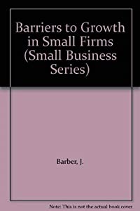 Barriers to Growth in Small Firms (Small Business Series)(中古品)